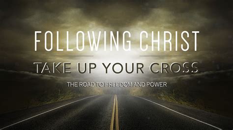 Take Up Your Cross And Follow Jesus — Amazing Love
