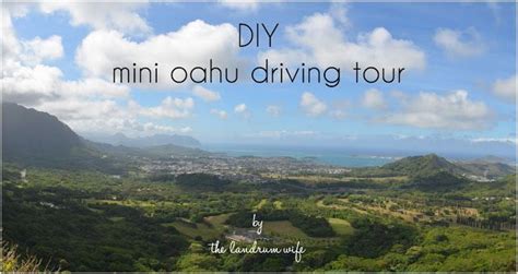 Getting To Know Hawaii Diy Mini Oahu Driving Tour Oahu Hawaii
