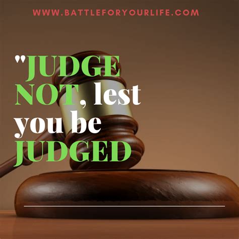Judge Not Lest You Be Judged Battle For Your Life