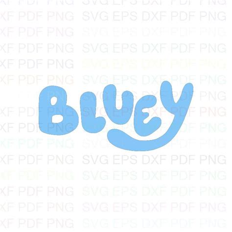 Bluey Logo Svg Dxf Eps Pdf Png Cricut Cutting File Vector Etsy