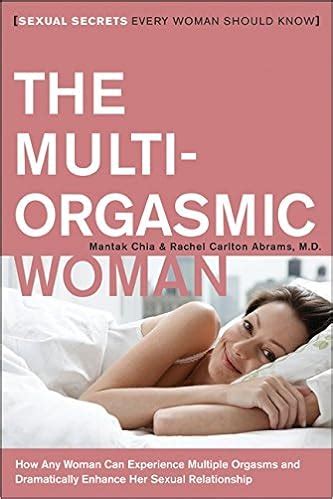 Pdf The Multi Orgasmic Woman Sexual Secrets Every Woman Should Know Download Ebook Free