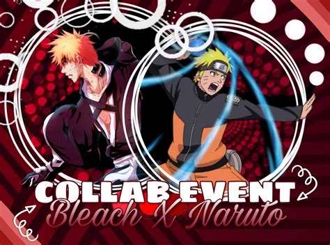 Bleach X Naruto Event Results Naruto Amino