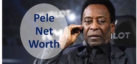 Pele Net Worth 2022 And Biography Edudwar