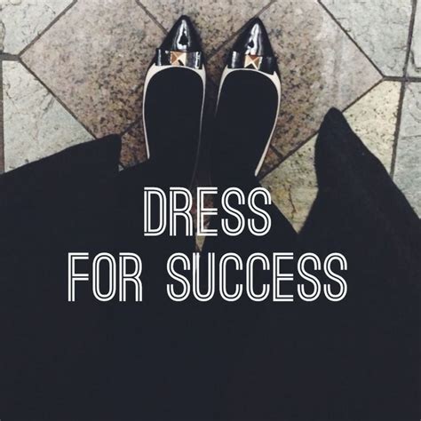 Dress For Success Quotes Quotesgram