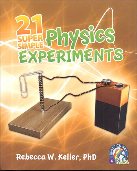 21 Super Simple Physics Experiments Gravitas Publications 9781936114931
