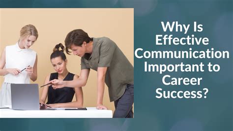 Why Is Effective Communication Important To Career Success
