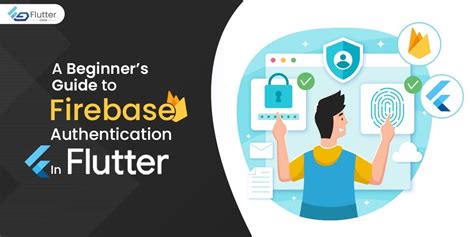 A Beginners Guide To Firebase Authentication In Flutter FlutterDesk
