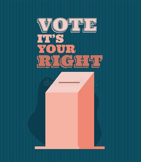 Voting Box With Vote Its Your Right Text Vector Design Stock Vector