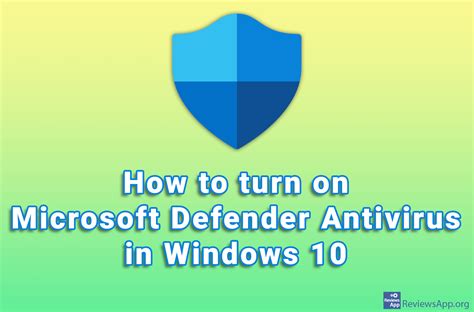 How To Turn On Microsoft Defender Antivirus In Windows 10 ‐ Reviews App