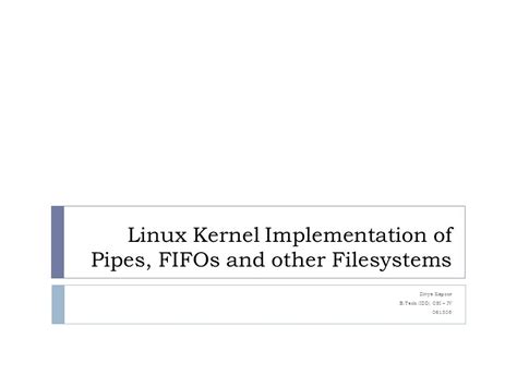 Linux Kernel Implementation Of Pipes Fifos And Other Filesystems Divye