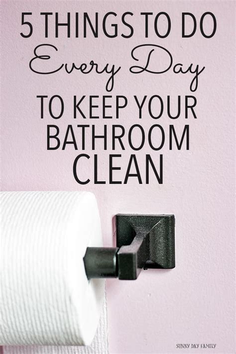 5 Things To Do Every Day To Keep Your Bathroom Clean