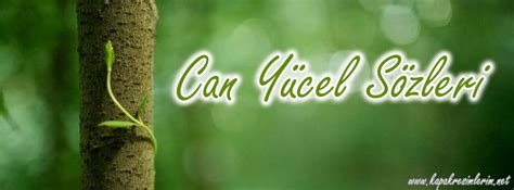 Check spelling or type a new query. Güzel Sözler: Can Yücel Sözleri