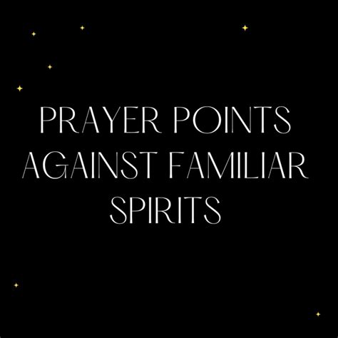 Prayer Points Against Familiar Spirits Prayer Points