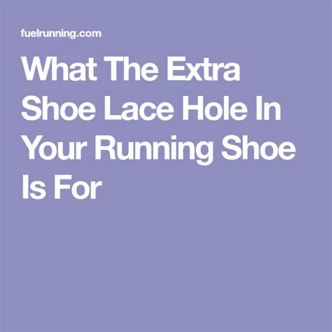 What The Extra Shoe Lace Hole In Your Running Shoe Is For Running