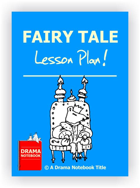 Fairy Tale Lesson Plan For Drama Class For Kids And Teens