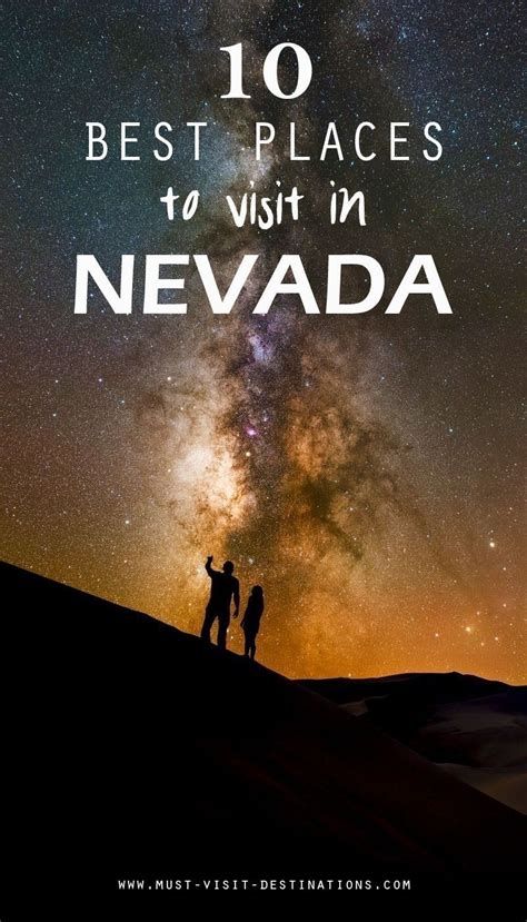 10 Best Places To Visit In Nevada Must Visit Destinations Road Trip