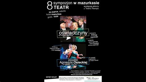 8 Sympozjon W Mazurkasie Cała Cz1 Przedstawienie Wg Antoniego Czechowa „oświadczyny” Youtube