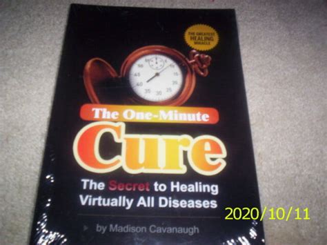The One Minute Cure The Secret To Healing Virtually All Diseases By