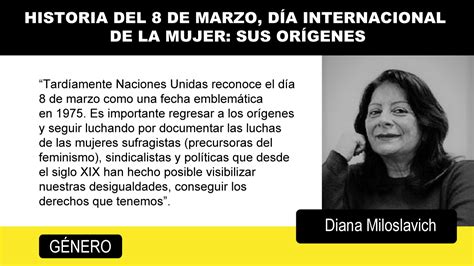 Historia Del 8 De Marzo DÍa Internacional De La Mujer Sus OrÍgenes