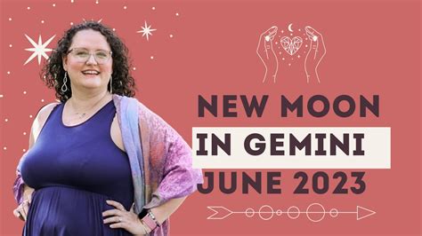 New Moon In Gemini June 2023 Details And Intention Setting Youtube