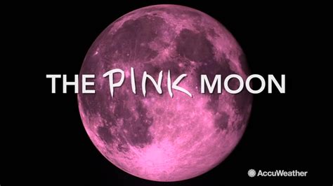 This makes for the biggest, brightest full moons we see all year. What is a 'pink moon?' | kgw.com