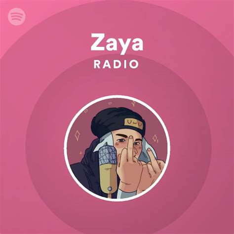 Zaya Radio Playlist By Spotify Spotify