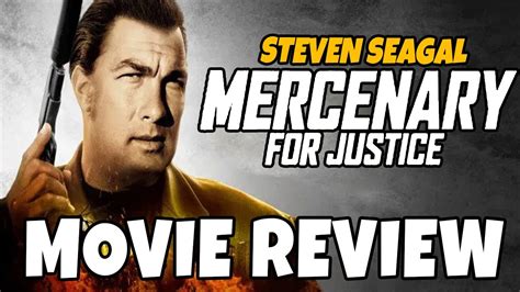 Mercenary For Justice 2006 Steven Seagal Comedic Movie Review