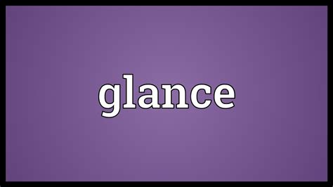 Glance Meaning Youtube