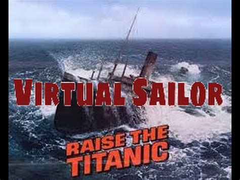 Titanic model used for filming was on display at anchor bay, malta, in a building close to the set used for the. Raise The Titanic! In Virtual Sailor - YouTube