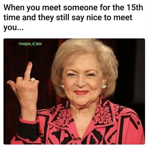 35 Memes For Today 46 Funnyfoto Betty White Betty