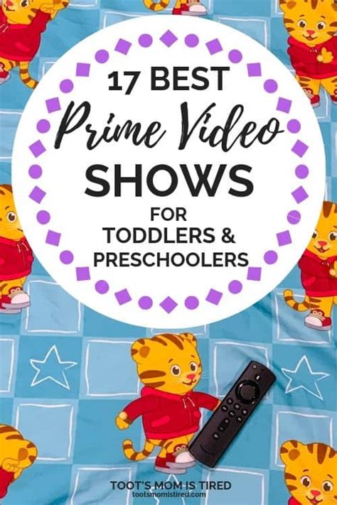 17 Best Shows On Prime Video For Toddlers And Preschoolers Toots Mom