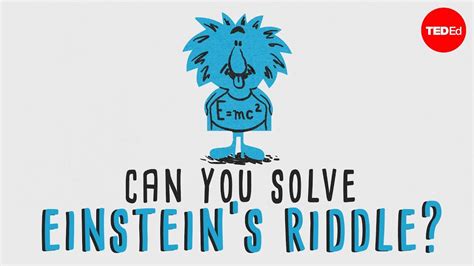 Can You Solve Einsteins Riddle Dan Van Der Vieren Youtube