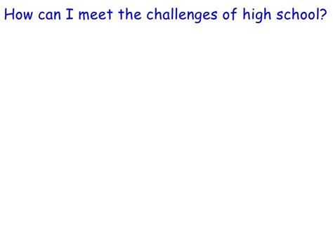 High School Challenges