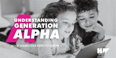 Understanding Generation Alpha—what Marketers Need To Know The