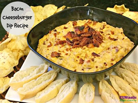 Bacon Cheeseburger Dip Recipe Funtastic Life