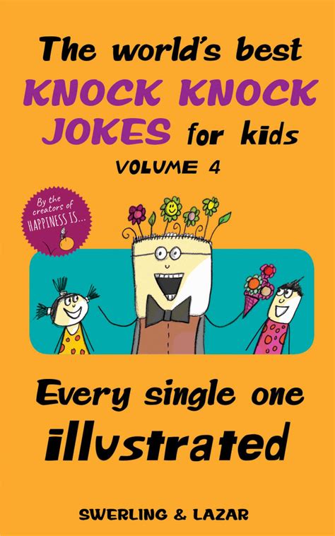 The World's Best Knock Knock Jokes for Kids, Volume 4 ...