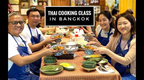 Thai Cooking Class In Bangkok Youtube