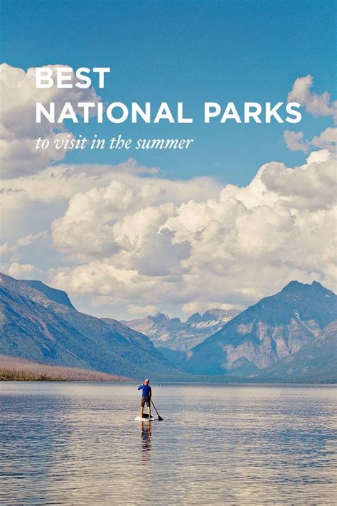 15 Best National Parks To Visit In Summer Local Adventurer National
