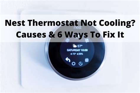 Nest Thermostat Not Cooling Causes And 6 Ways To Fix It