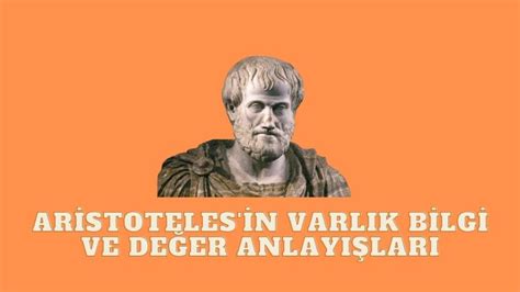 Aristoteles In Varl K Bilgi Ve De Er Anlay Lar Bilimsel Org