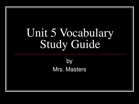 Ppt Unit 5 Vocabulary Study Guide Powerpoint Presentation Free