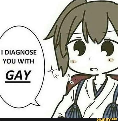 i diagnose you with gay ifunny