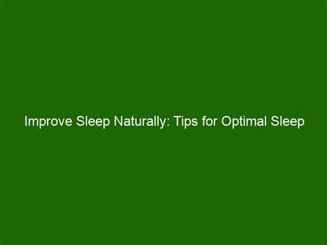 Improve Sleep Naturally Tips For Optimal Sleep Hygiene Health And