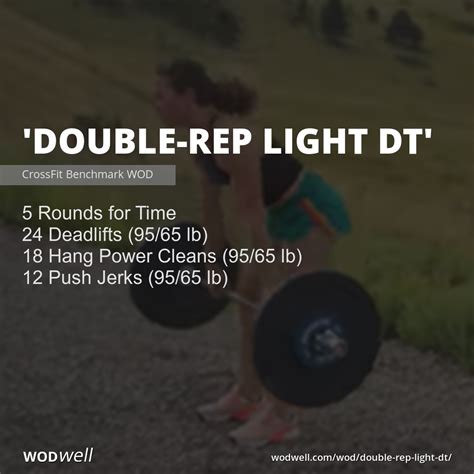 Double Rep Light Dt Workout Crossfit Benchmark Wod Wodwell