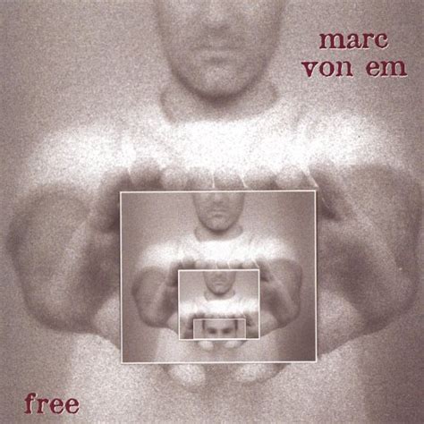 Free By Marc Von Em On Amazon Music Uk