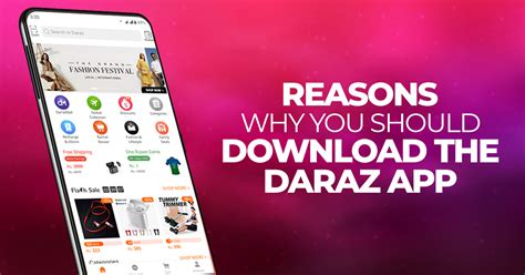 Reasons Why You Should Download The Daraz App Daraz Life