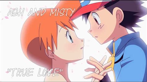 Ash And Misty True Love Amv Youtube
