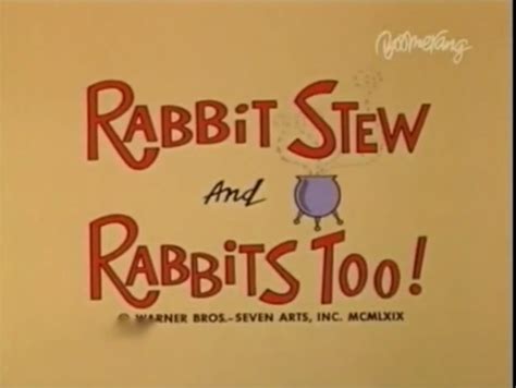 Rabbit Stew And Rabbits Too 1969