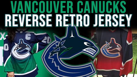 Vancouver Canucks Reverse Retro Jersey Youtube