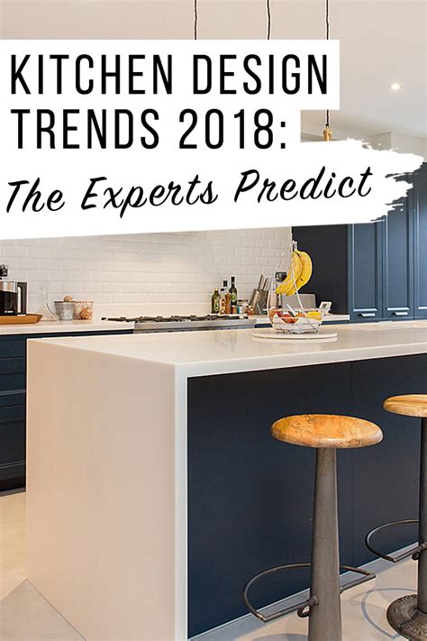 Kitchen Trends 2018 The Experts Predict The Luxpad